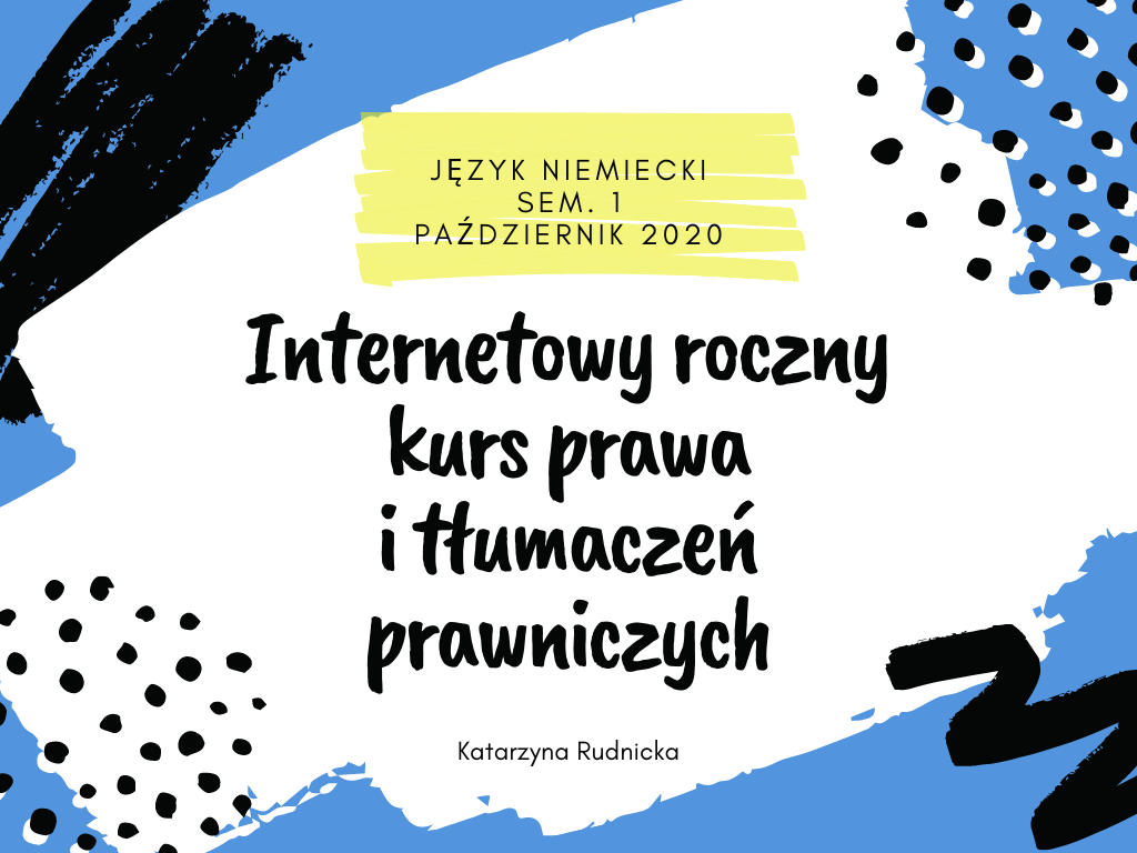 Course Image Internetowy roczny kurs prawa i tłumaczeń prawniczych (DE), edycja 2020/2021, prowadząca: Katarzyna Rudnicka