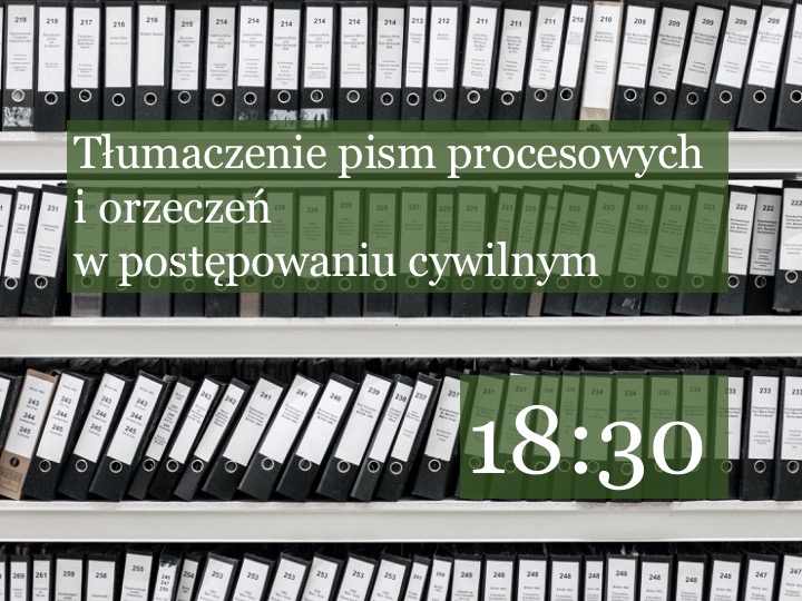 Course Image [online] Tłumaczenie pism procesowych i orzeczeń w postępowaniu cywilnym (j. angielski), webinarium godz. 18:30
